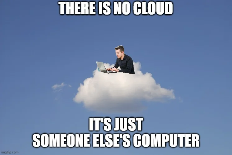 There is no cloud